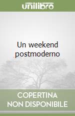 Un weekend postmoderno libro