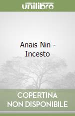 Anais Nin - Incesto libro