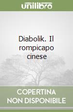 Diabolik. Il rompicapo cinese libro