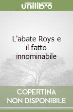 L'abate Roys e il fatto innominabile libro