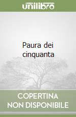 Paura dei cinquanta