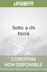 Sotto a chi tocca libro