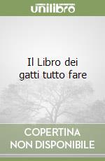 Il Libro dei gatti tutto fare libro