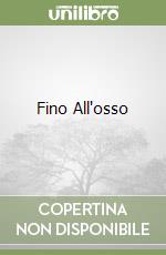 Fino All'osso libro