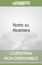 Notte su Alcantara libro