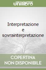 Interpretazione e sovrainterpretazione libro