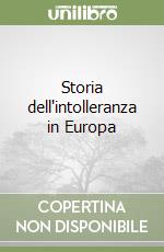 Storia dell'intolleranza in Europa libro