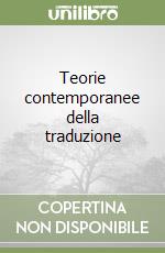 Teorie contemporanee della traduzione libro