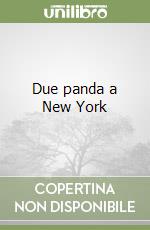 Due panda a New York