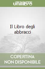 Il Libro degli abbracci libro