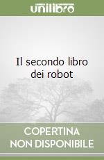 Il secondo libro dei robot libro