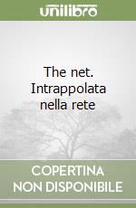 The net. Intrappolata nella rete libro