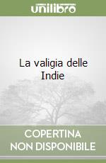 La valigia delle Indie libro