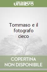 Tommaso e il fotografo cieco libro