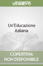 Un'Educazione italiana