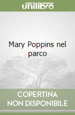 Mary Poppins nel parco libro