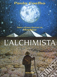 L'alchimista. Ediz. illustrata