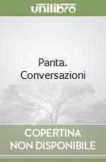 Panta. Conversazioni libro