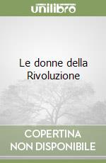 Le donne della Rivoluzione