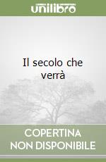 Il secolo che verrà libro