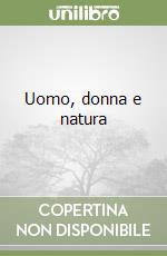 Uomo, donna e natura libro