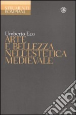 Arte e bellezza nell'estetica medievale libro