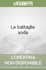 La battaglia soda libro