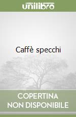 Caffè specchi