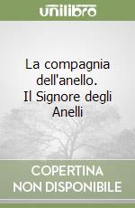 La compagnia dell'anello. Il Signore degli Anelli (1) libro