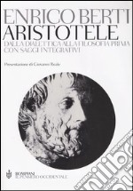 Aristotele. Dalla dialettica alla filosofia prima. Con saggi integrativi libro