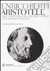 Aristotele. Dalla dialettica alla filosofia prima. Con saggi integrativi libro