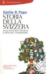 Storia della Svizzera. Dall'antichità ad oggi. Il mito del federalismo libro