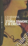 Storia d'amore e di eresia libro