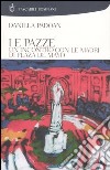 Le pazze. Un incontro con le madri di Plaza de Mayo libro