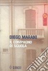 Il compagno di scuola libro