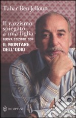 Il razzismo spiegato a mia figlia-Il montare dell'odio libro