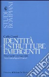 Identità e strutture emergenti. Una prospettiva ontologica dalla Terza ricerca logica di Husserl libro