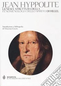 Genesi e struttura della «Fenomenologia dello spirito» di Hegel libro
