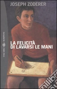 La felicità di lavarsi le mani libro