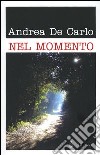 Nel momento libro