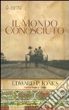 Il mondo conosciuto libro