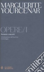 Opere. Vol. 1: Romanzi e racconti libro