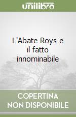 L'Abate Roys e il fatto innominabile libro
