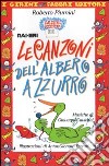 Le canzoni dell'Albero azzurro. Con audiocassetta libro