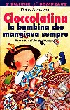 Cioccolatina, la bambina che mangiava troppo libro