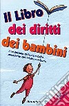 Il Libro dei diritti dei bambini libro