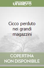 Cicco perduto nei grandi magazzini libro