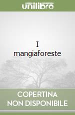 I mangiaforeste