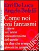 Come noi coi fantasmi libro