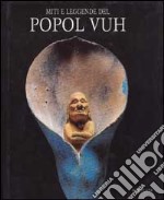 Leggende del Popol Vuh libro